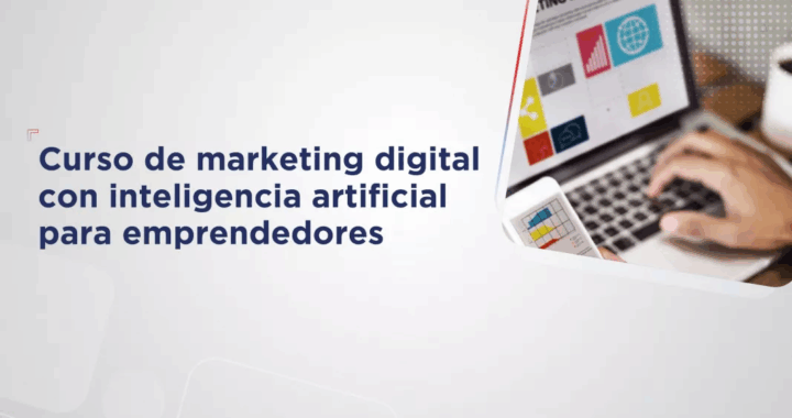 Curso de marketing digital con inteligencia artificial para emprendedores