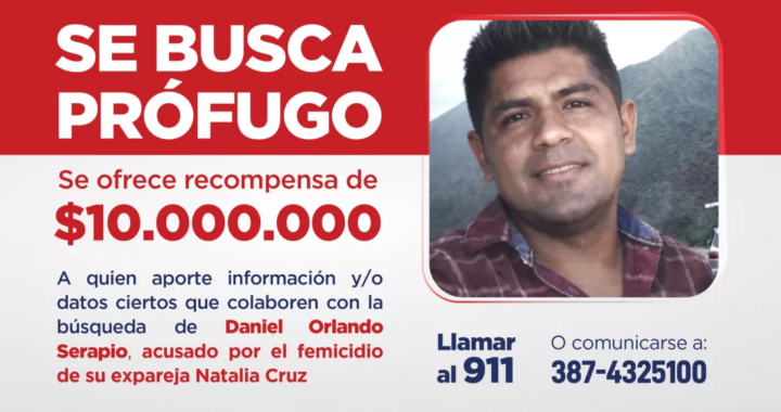 Salta ofrece $10 millones de recompensa por datos sobre prófugo acusado de femicidio